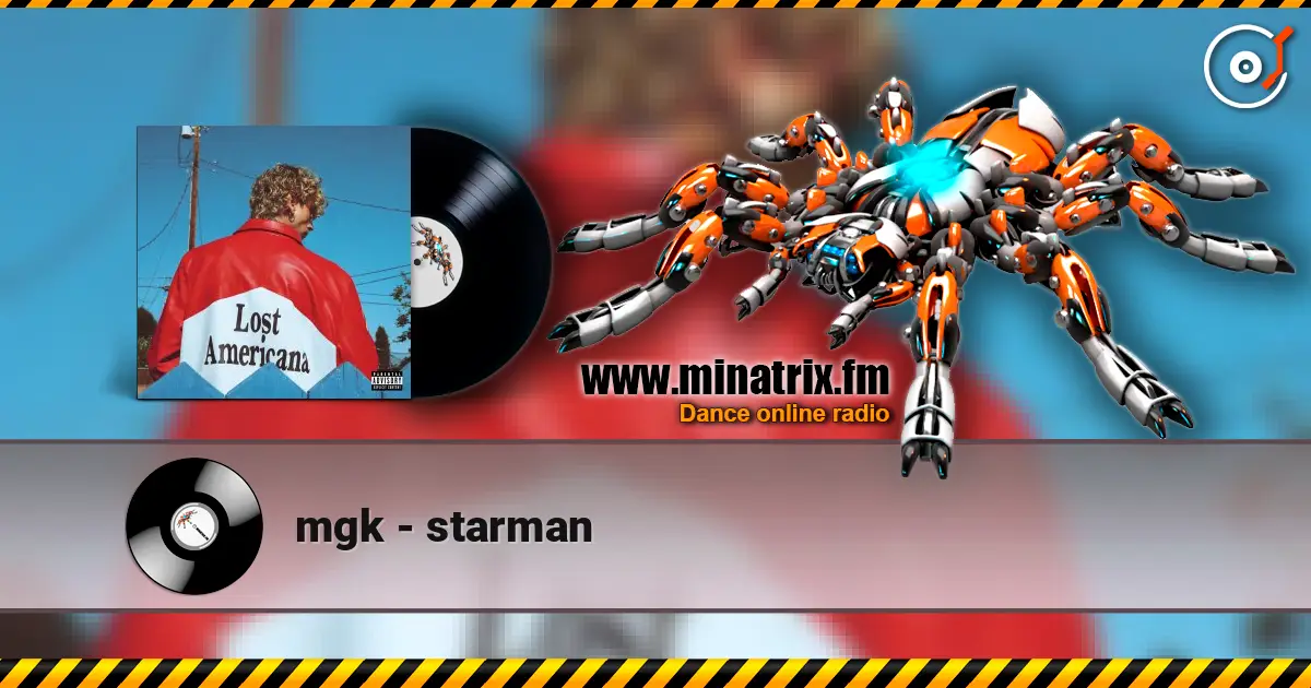 mgk - starman écouter en ligne en haute qualité | Minatrix.FM