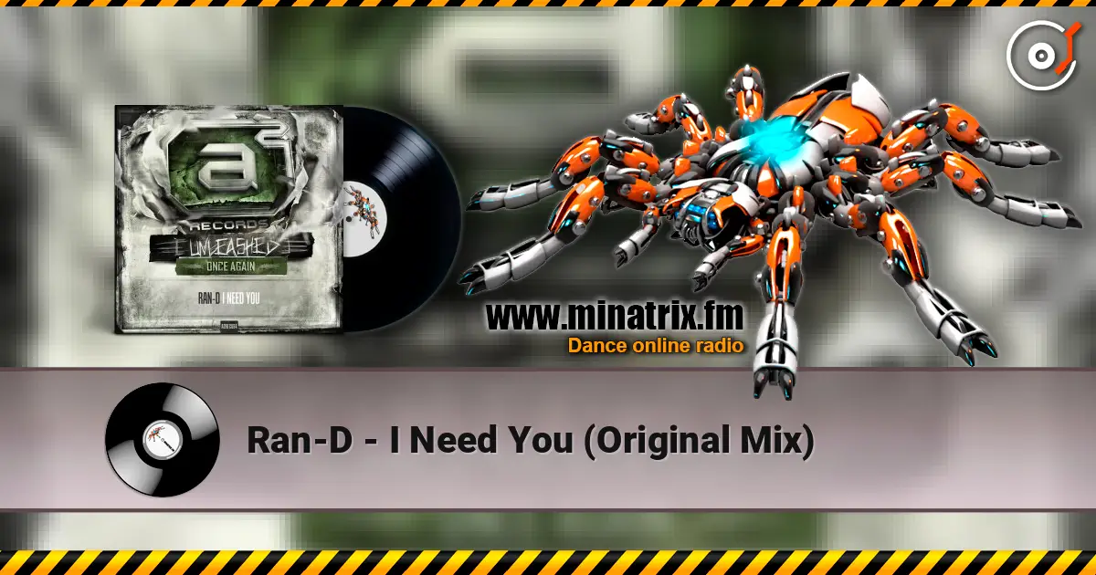 Ran-D - I Need You (Original Mix) écouter en ligne en haute qualité | Minatrix.FM