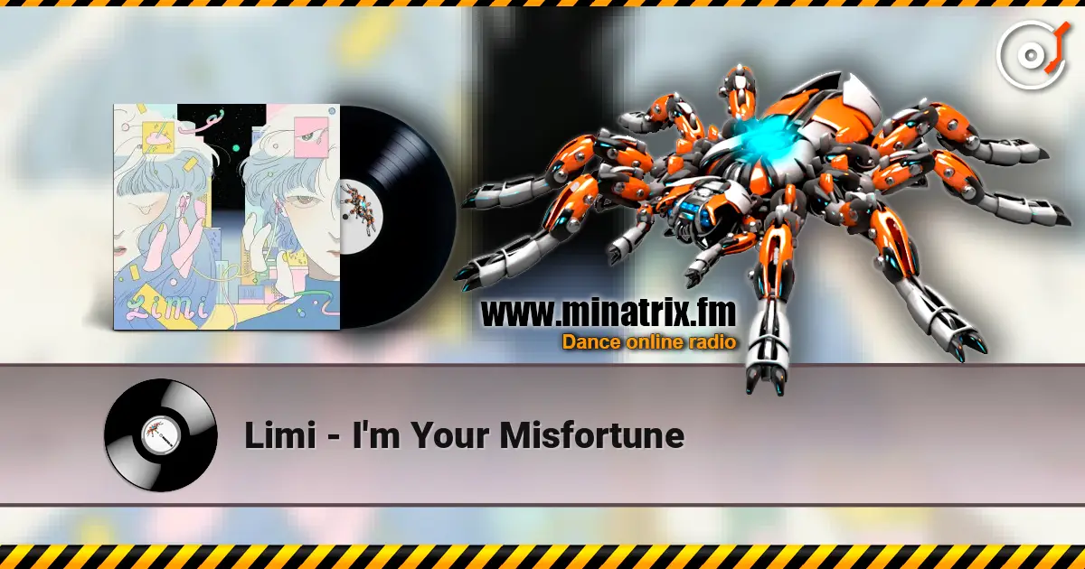Limi - I'm Your Misfortune écouter en ligne en haute qualité | Minatrix.FM