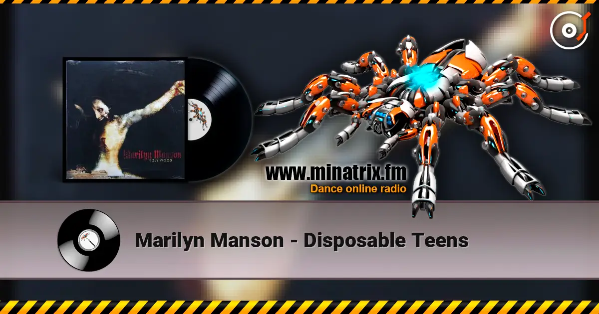 Marilyn Manson - Disposable Teens écouter en ligne en haute qualité | Minatrix.FM