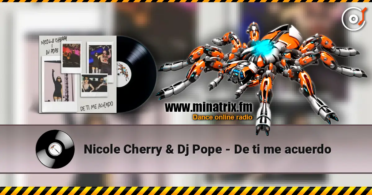 Nicole Cherry & Dj Pope - De ti me acuerdo écouter en ligne en haute qualité | Minatrix.FM