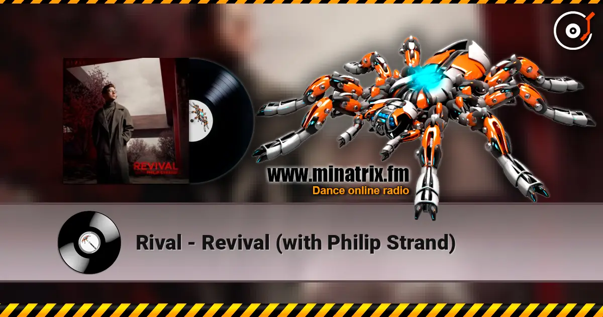 Rival - Revival (with Philip Strand) écouter en ligne en haute qualité | Minatrix.FM