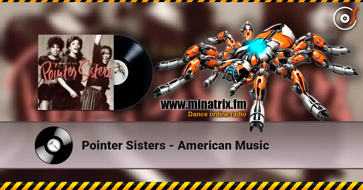 Pointer Sisters - American Music écouter en ligne en haute qualité | Minatrix.FM