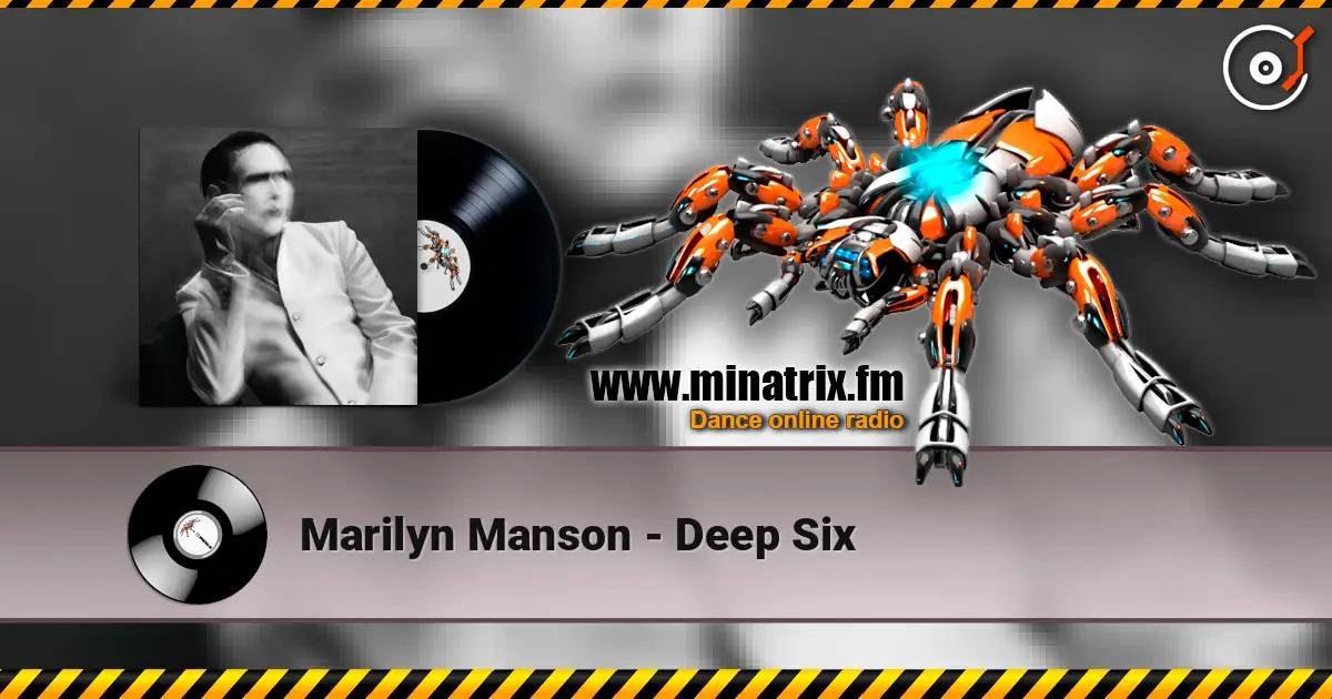 Marilyn Manson - Deep Six écouter en ligne en haute qualité | Minatrix.FM