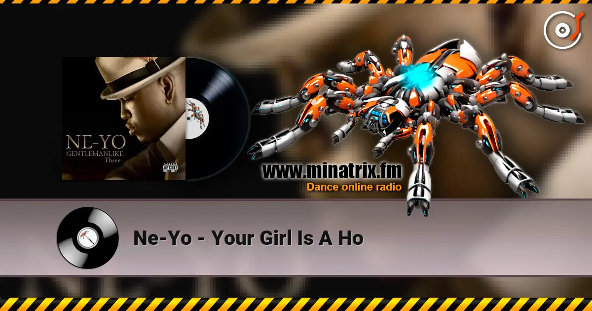 Ne-Yo - Your Girl Is A Ho écouter en ligne en haute qualité | Minatrix.FM
