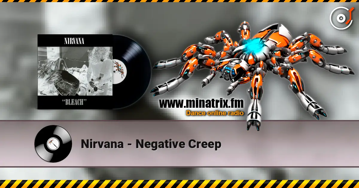 Nirvana - Negative Creep écouter en ligne en haute qualité | Minatrix.FM