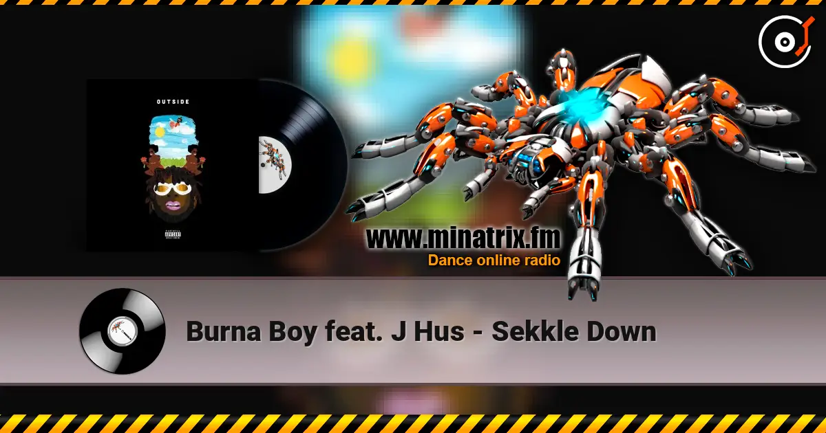 Burna Boy feat. J Hus - Sekkle Down écouter en ligne en haute qualité | Minatrix.FM