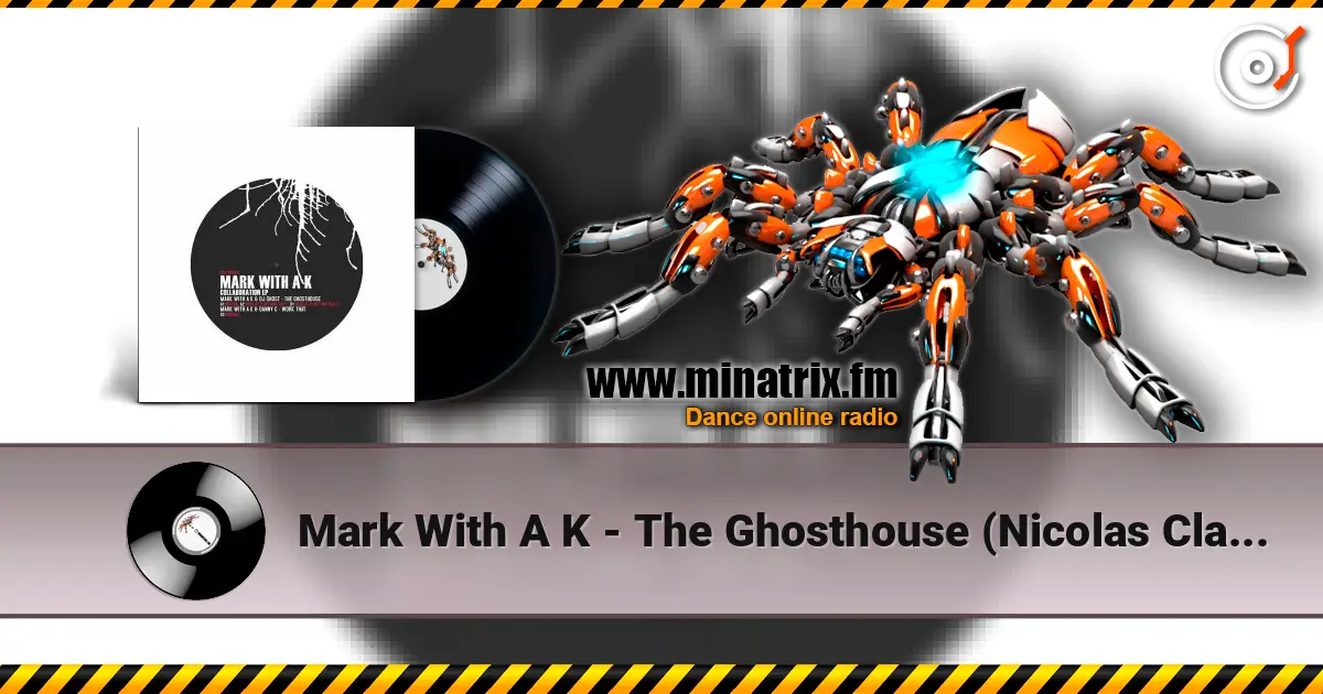 Mark With A K - The Ghosthouse (Nicolas Clays Remix 2) écouter en ligne en haute qualité | Minatrix.FM