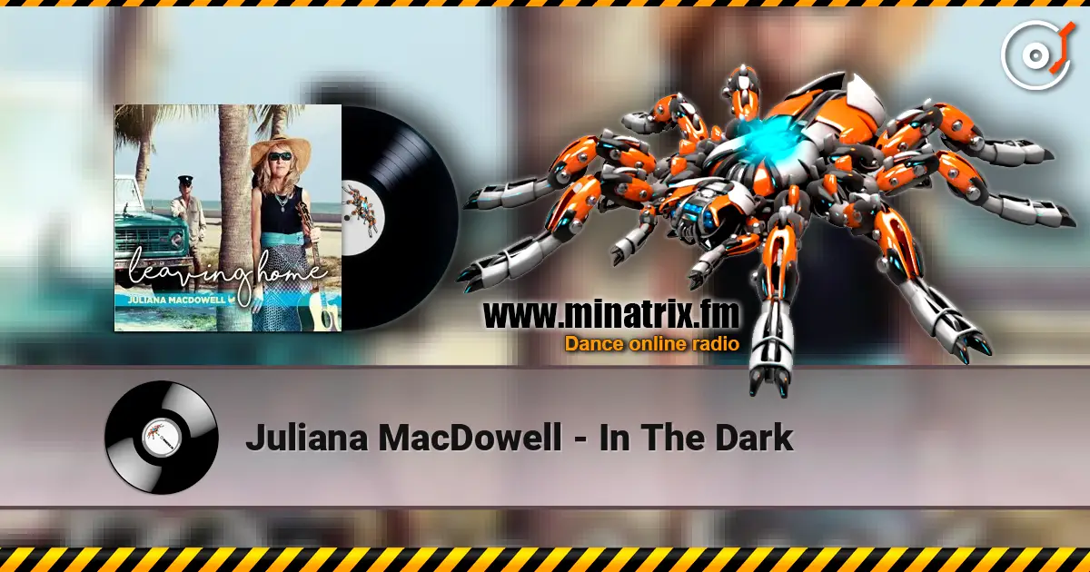 Juliana MacDowell - In The Dark écouter en ligne en haute qualité | Minatrix.FM