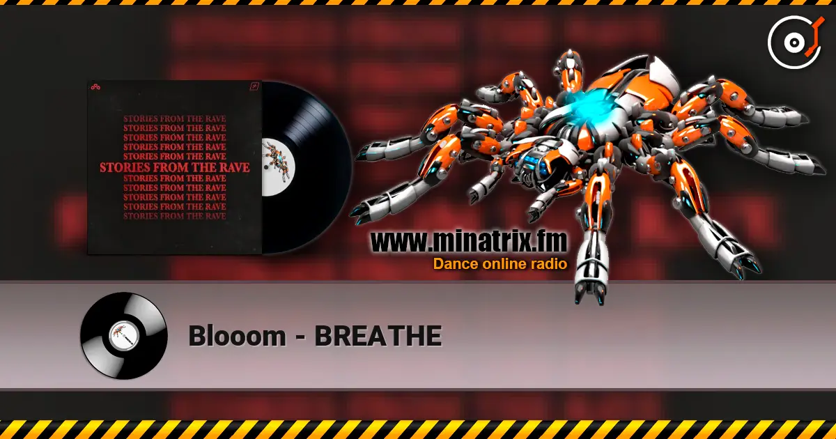Blooom - BREATHE écouter en ligne en haute qualité | Minatrix.FM