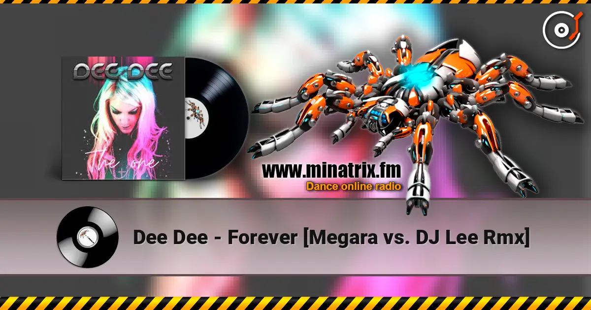 Dee Dee - Forever [Megara vs. DJ Lee Rmx] écouter en ligne en haute qualité | Minatrix.FM