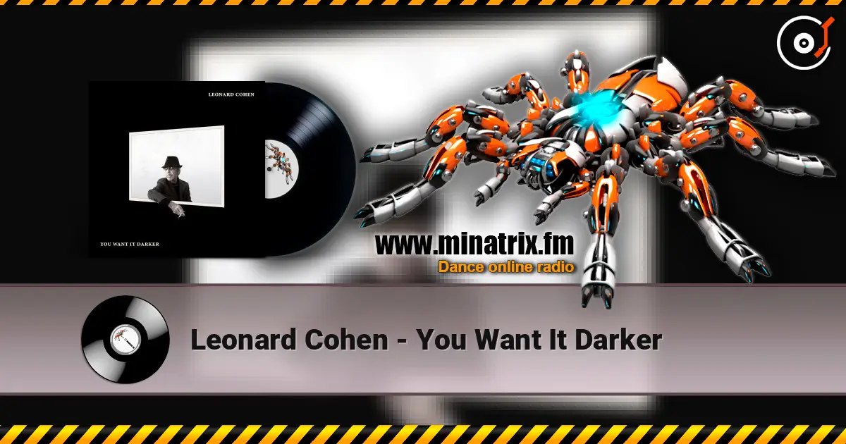 Leonard Cohen - You Want It Darker écouter en ligne en haute qualité | Minatrix.FM
