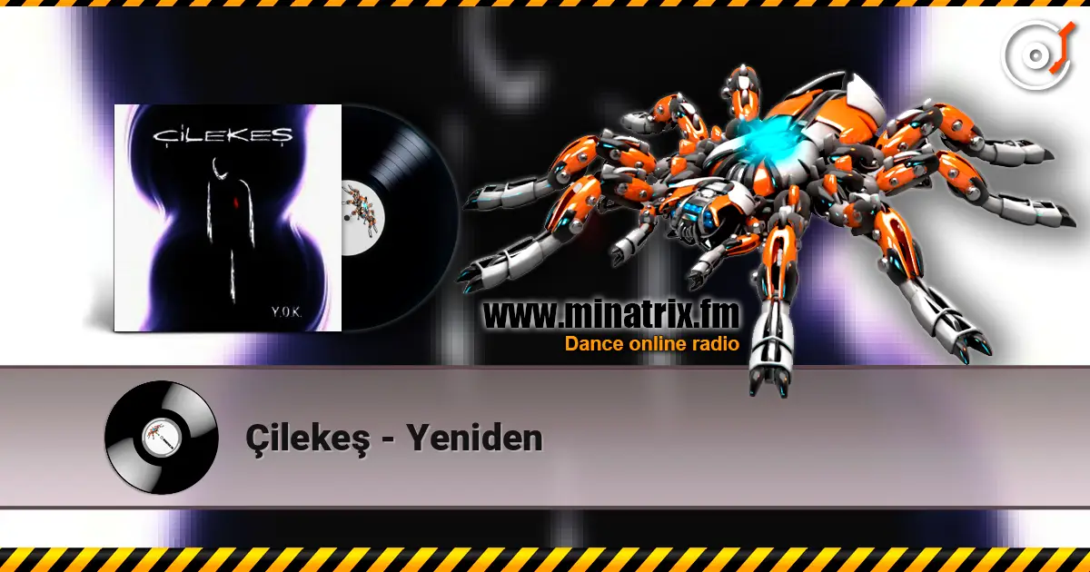 Çilekeş - Yeniden écouter en ligne en haute qualité | Minatrix.FM