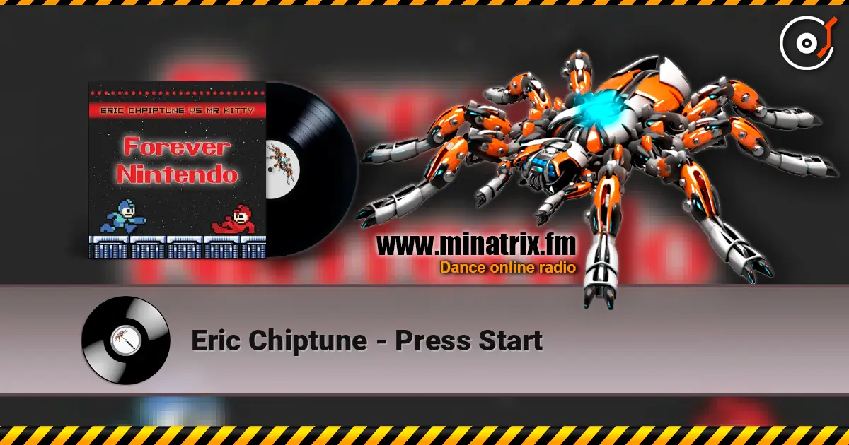 Eric Chiptune - Press Start écouter en ligne en haute qualité | Minatrix.FM