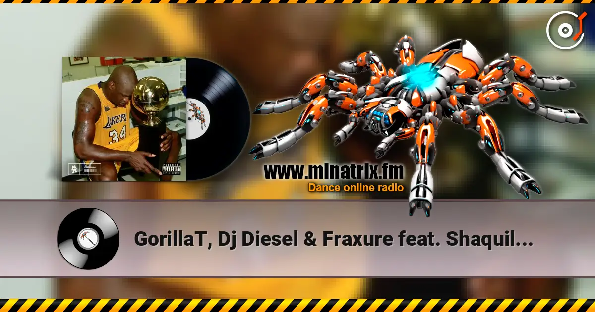 GorillaT, Dj Diesel & Fraxure feat. Shaquille - Pay Respect écouter en ligne en haute qualité | Minatrix.FM