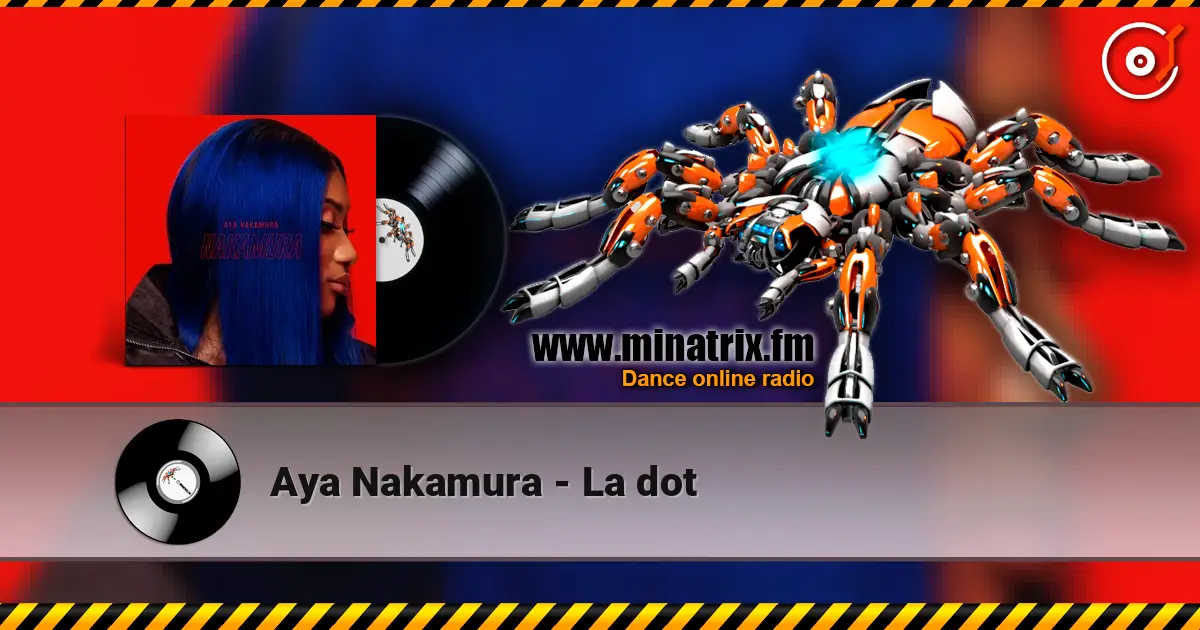 Aya Nakamura - La dot écouter en ligne en haute qualité | Minatrix.FM