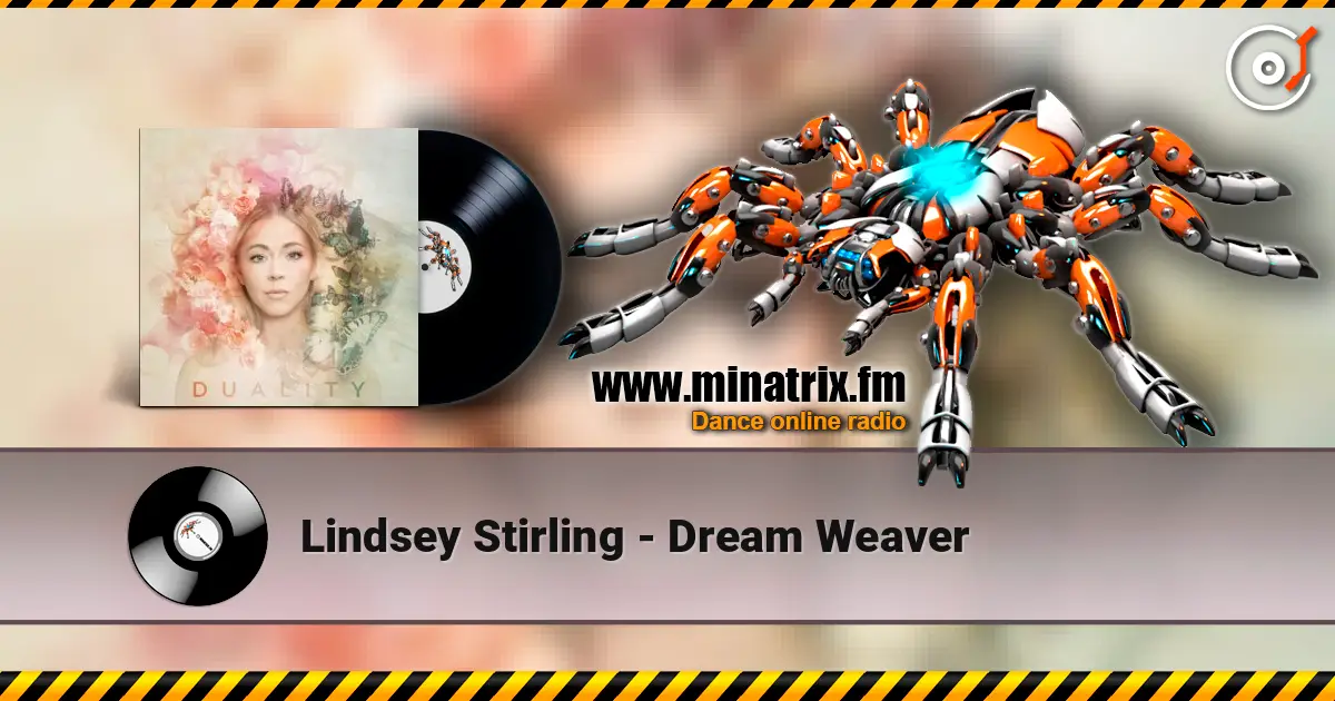Lindsey Stirling - Dream Weaver écouter en ligne en haute qualité | Minatrix.FM