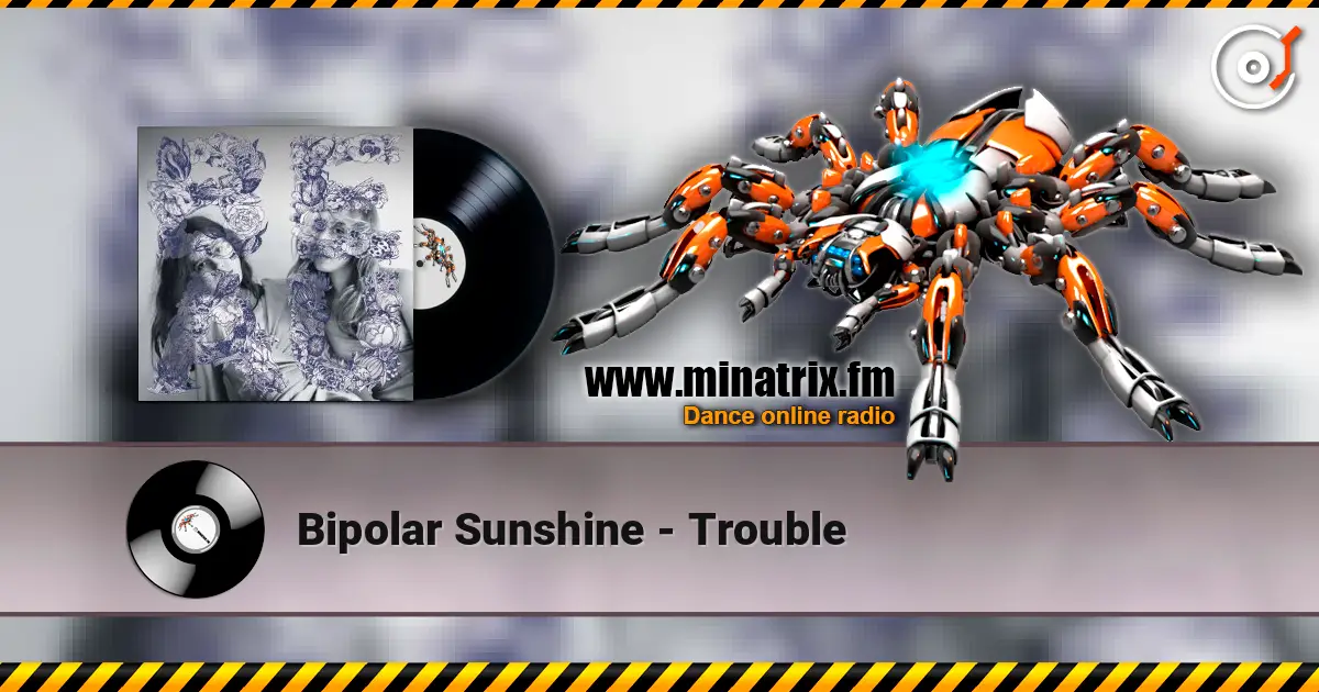 Bipolar Sunshine - Trouble écouter en ligne en haute qualité | Minatrix.FM