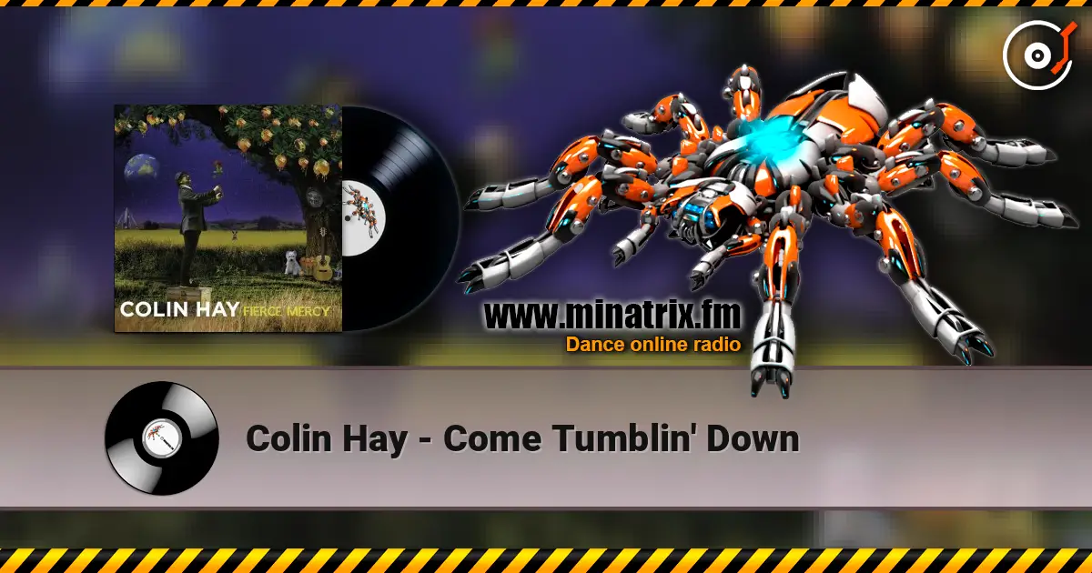 Colin Hay - Come Tumblin' Down écouter en ligne en haute qualité | Minatrix.FM