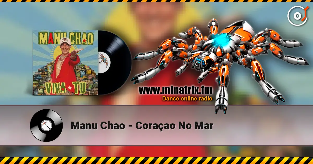 Manu Chao - Coraçao No Mar écouter en ligne en haute qualité | Minatrix.FM