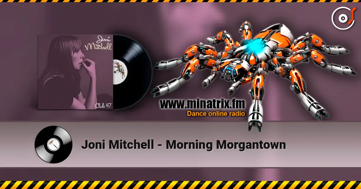 Joni Mitchell - Morning Morgantown écouter en ligne en haute qualité | Minatrix.FM