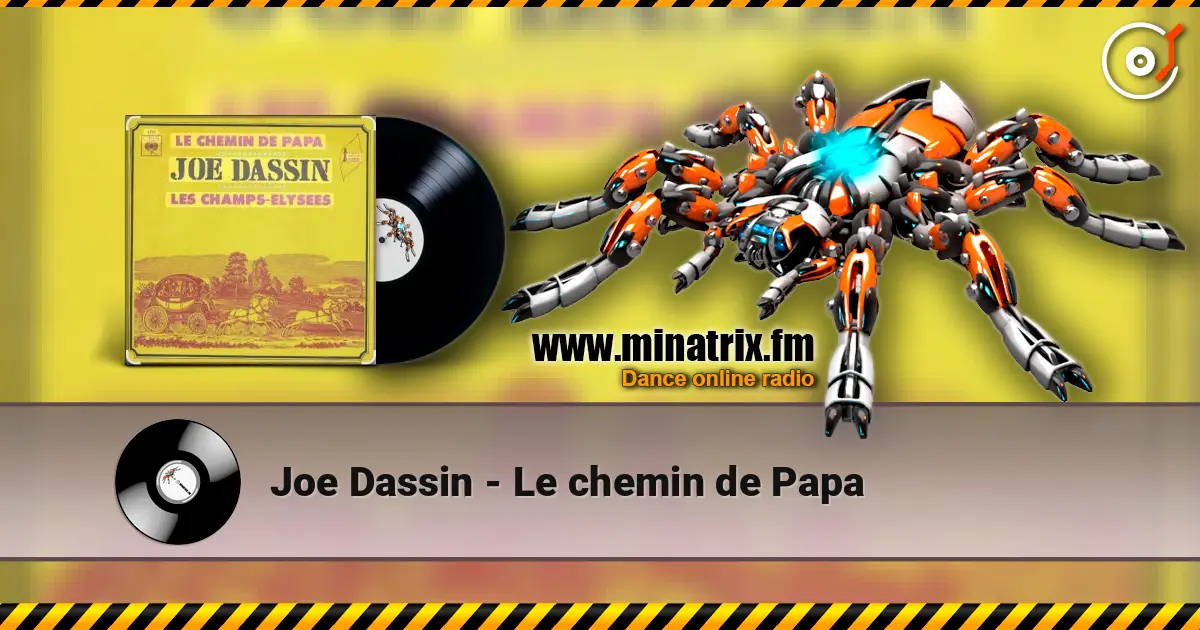 Joe Dassin - Le chemin de Papa écouter en ligne en haute qualité | Minatrix.FM