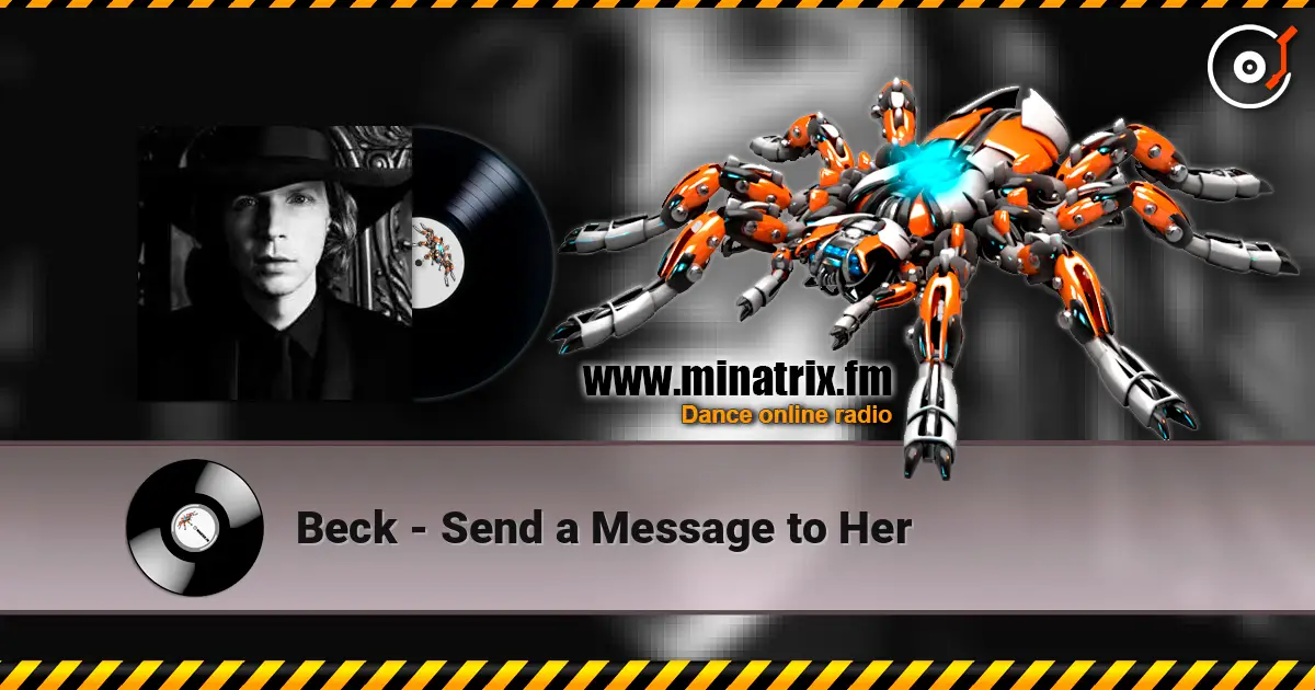 Beck - Send a Message to Her écouter en ligne en haute qualité | Minatrix.FM