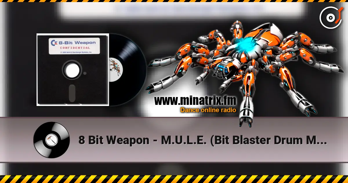 8 Bit Weapon - M.U.L.E. (Bit Blaster Drum Mix) écouter en ligne en haute qualité | Minatrix.FM