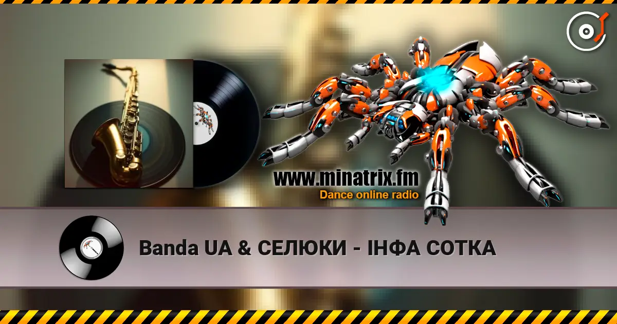Banda UA & СЕЛЮКИ - ІНФА СОТКА écouter en ligne en haute qualité | Minatrix.FM