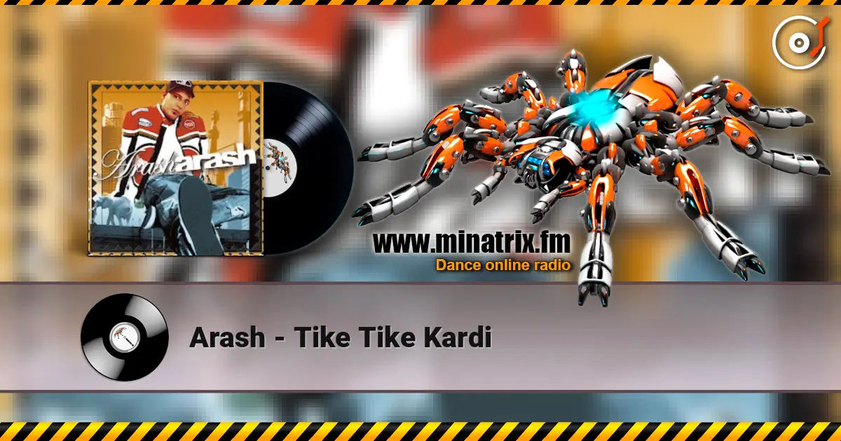Arash - Tike Tike Kardi écouter en ligne en haute qualité | Minatrix.FM