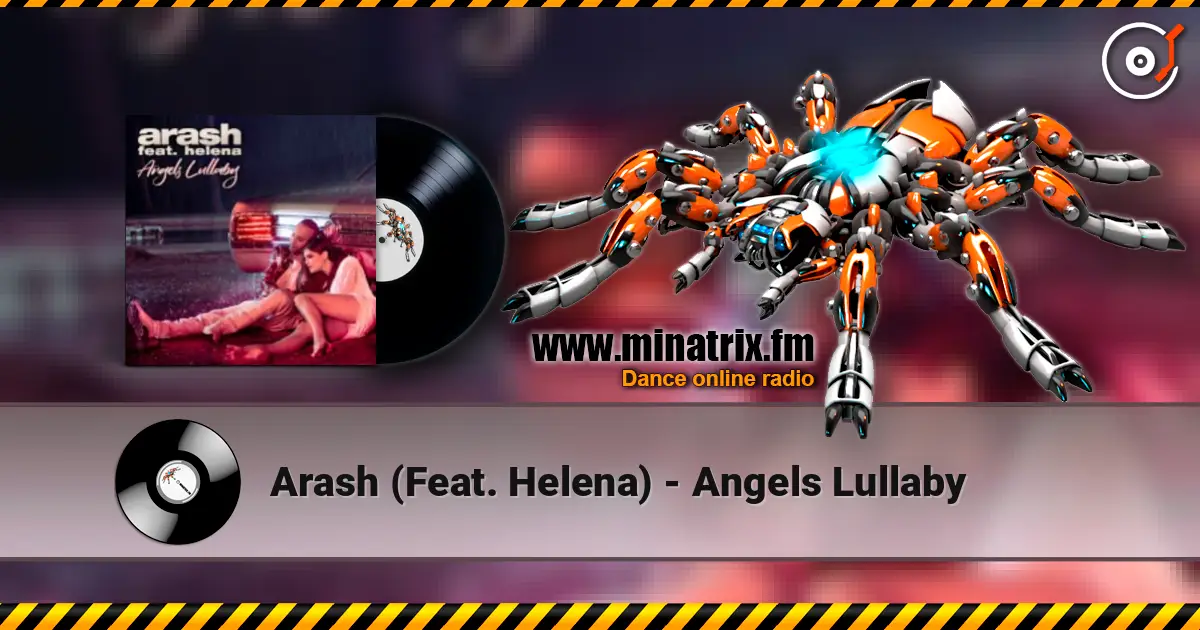Arash  (Feat. Helena) - Angels Lullaby écouter en ligne en haute qualité | Minatrix.FM