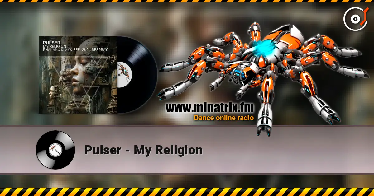 Pulser - My Religion écouter en ligne en haute qualité | Minatrix.FM