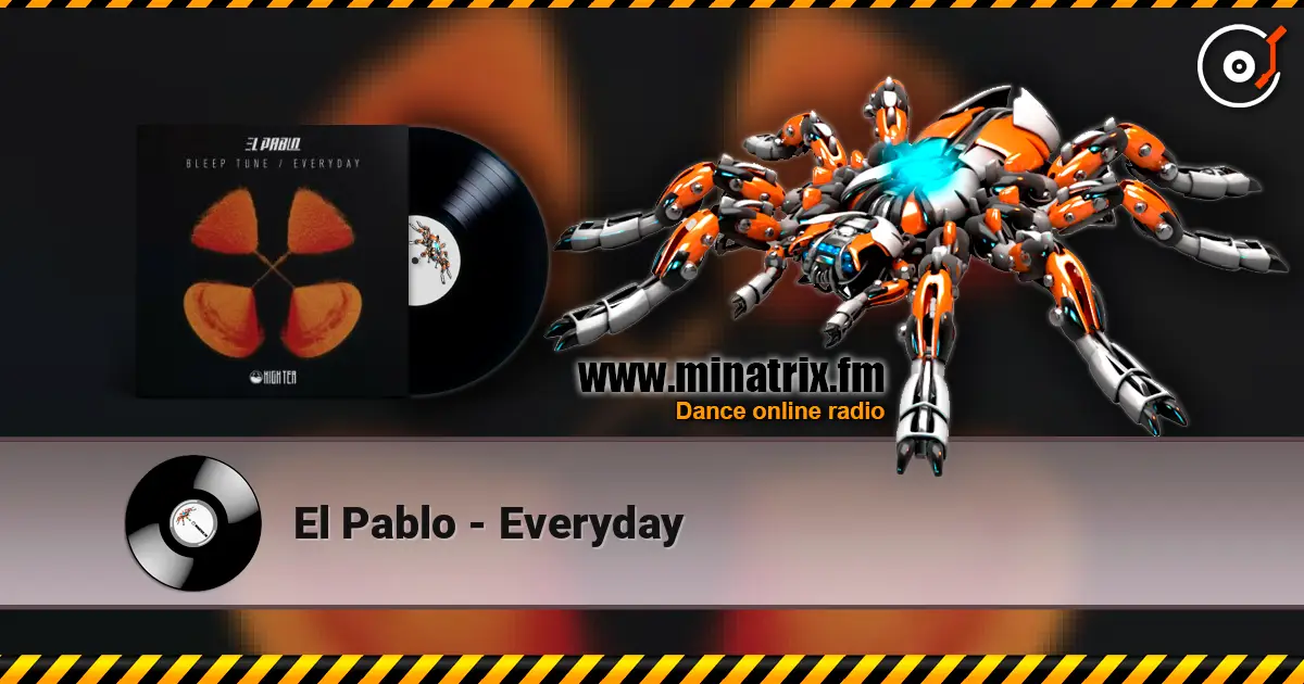El Pablo - Everyday écouter en ligne en haute qualité | Minatrix.FM