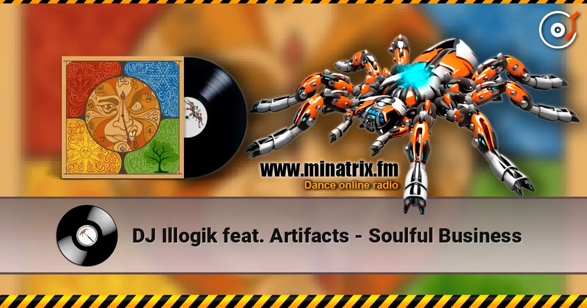 DJ Illogik feat. Artifacts - Soulful Business écouter en ligne en haute qualité | Minatrix.FM