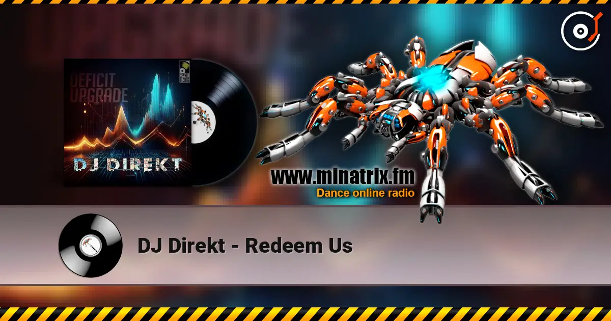 DJ Direkt - Redeem Us écouter en ligne en haute qualité | Minatrix.FM