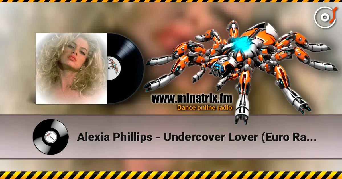 Alexia Phillips - Undercover Lover (Euro Radio Mix) écouter en ligne en haute qualité | Minatrix.FM