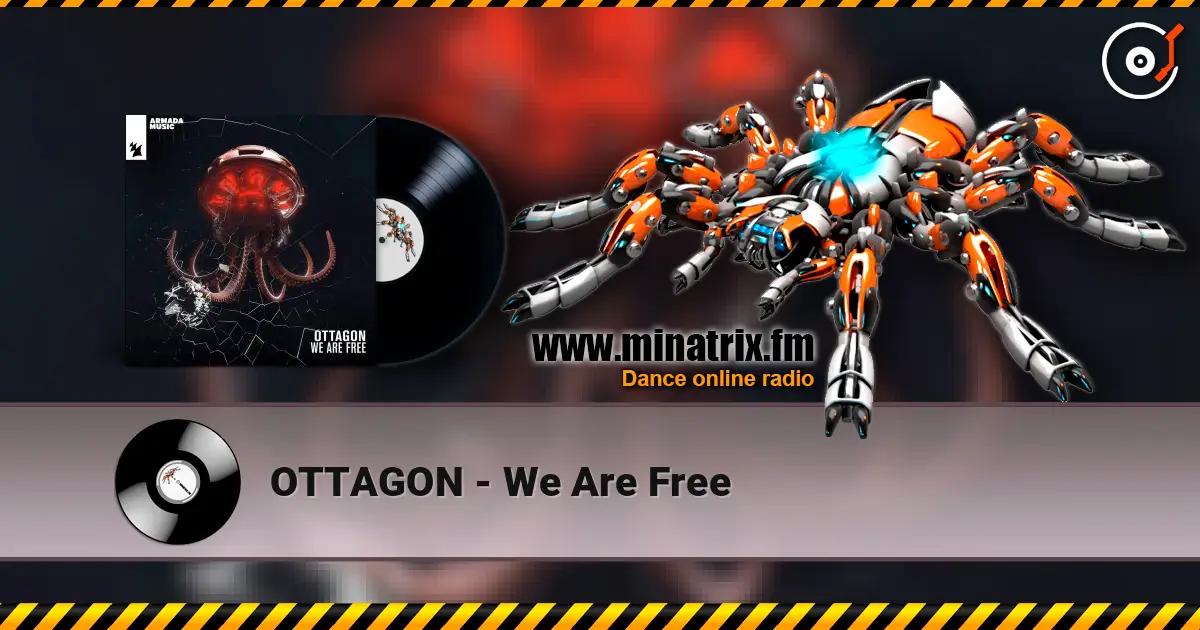 OTTAGON - We Are Free écouter en ligne en haute qualité | Minatrix.FM
