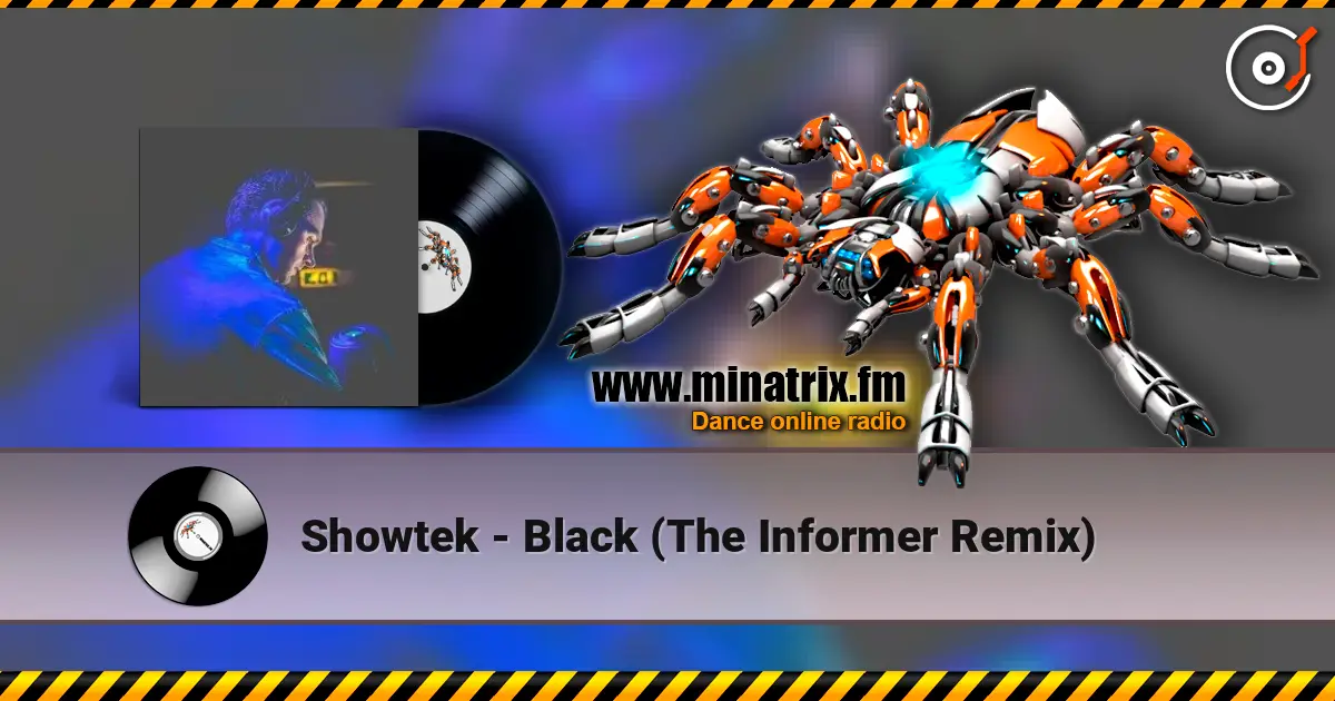 Showtek - Black (The Informer Remix) écouter en ligne en haute qualité | Minatrix.FM