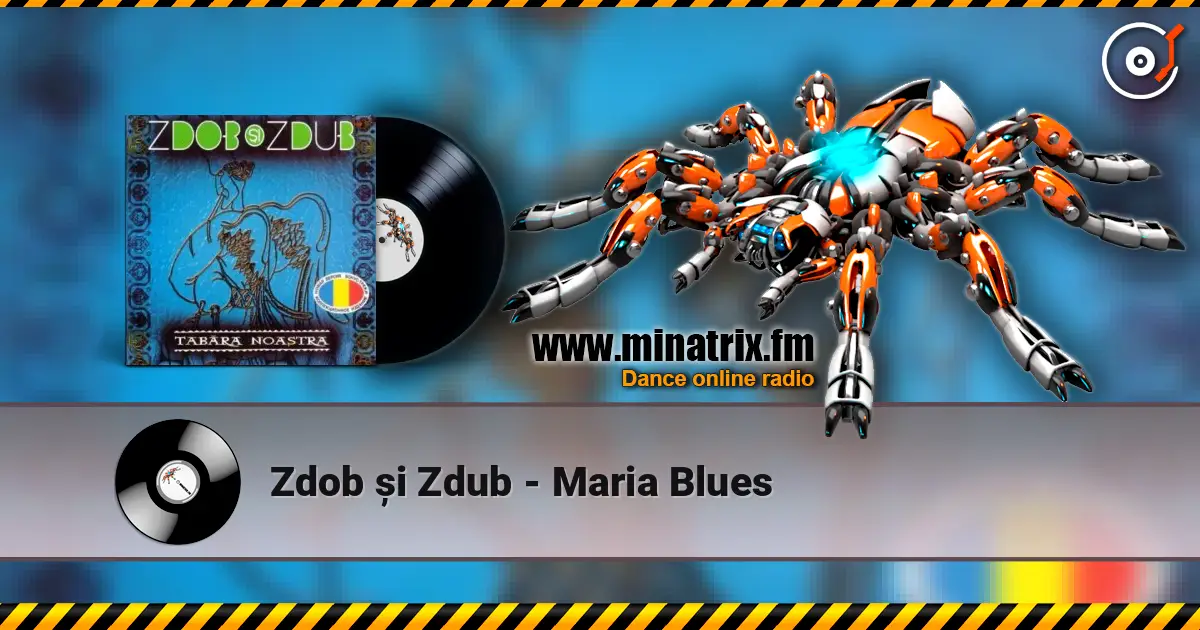 Zdob și Zdub - Maria Blues écouter en ligne en haute qualité | Minatrix.FM