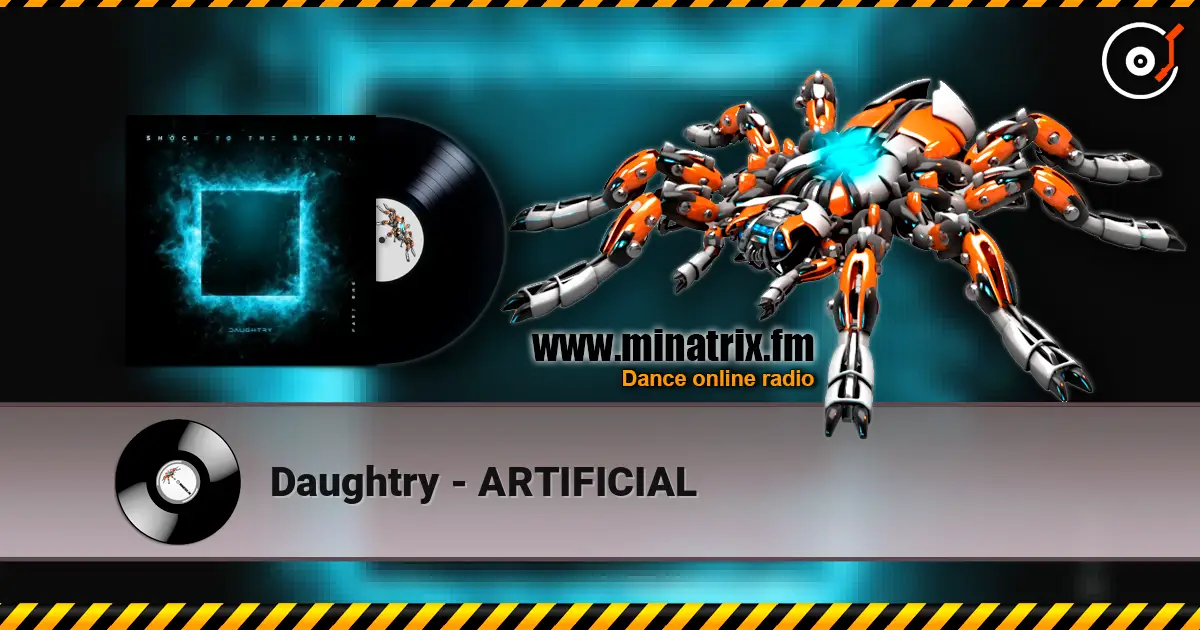 Daughtry - ARTIFICIAL écouter en ligne en haute qualité | Minatrix.FM