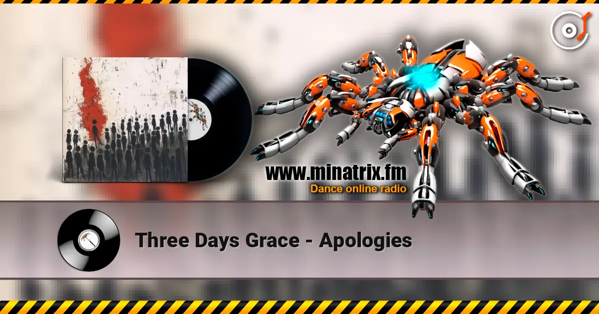 Three Days Grace - Apologies écouter en ligne en haute qualité | Minatrix.FM