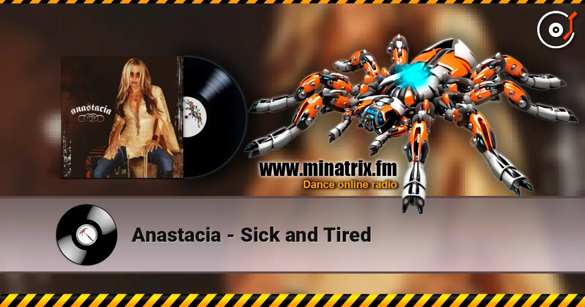 Anastacia - Sick and Tired écouter en ligne en haute qualité | Minatrix.FM