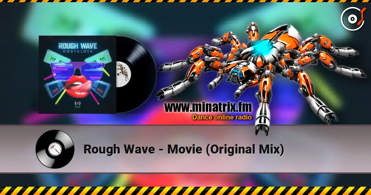 Rough Wave - Movie (Original Mix) écouter en ligne en haute qualité | Minatrix.FM