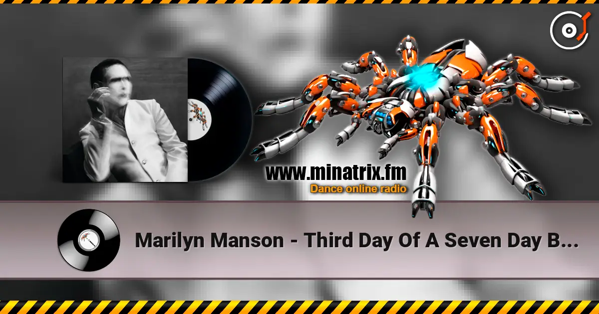 Marilyn Manson - Third Day Of A Seven Day Binge écouter en ligne en haute qualité | Minatrix.FM
