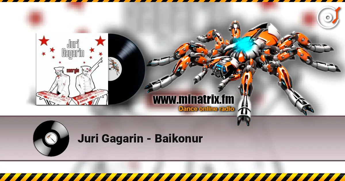 Juri Gagarin - Baikonur écouter en ligne en haute qualité | Minatrix.FM