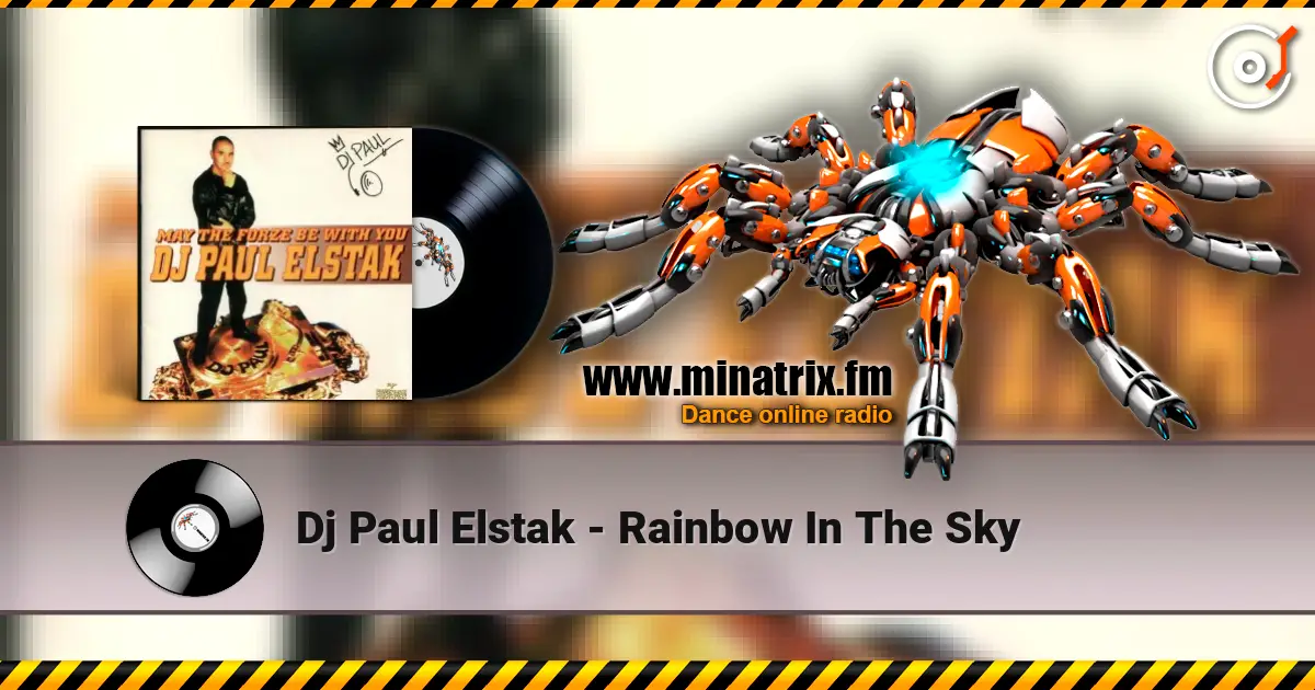Dj Paul Elstak - Rainbow In The Sky écouter en ligne en haute qualité | Minatrix.FM