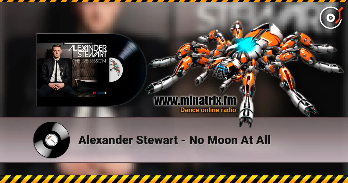 Alexander Stewart - No Moon At All écouter en ligne en haute qualité | Minatrix.FM