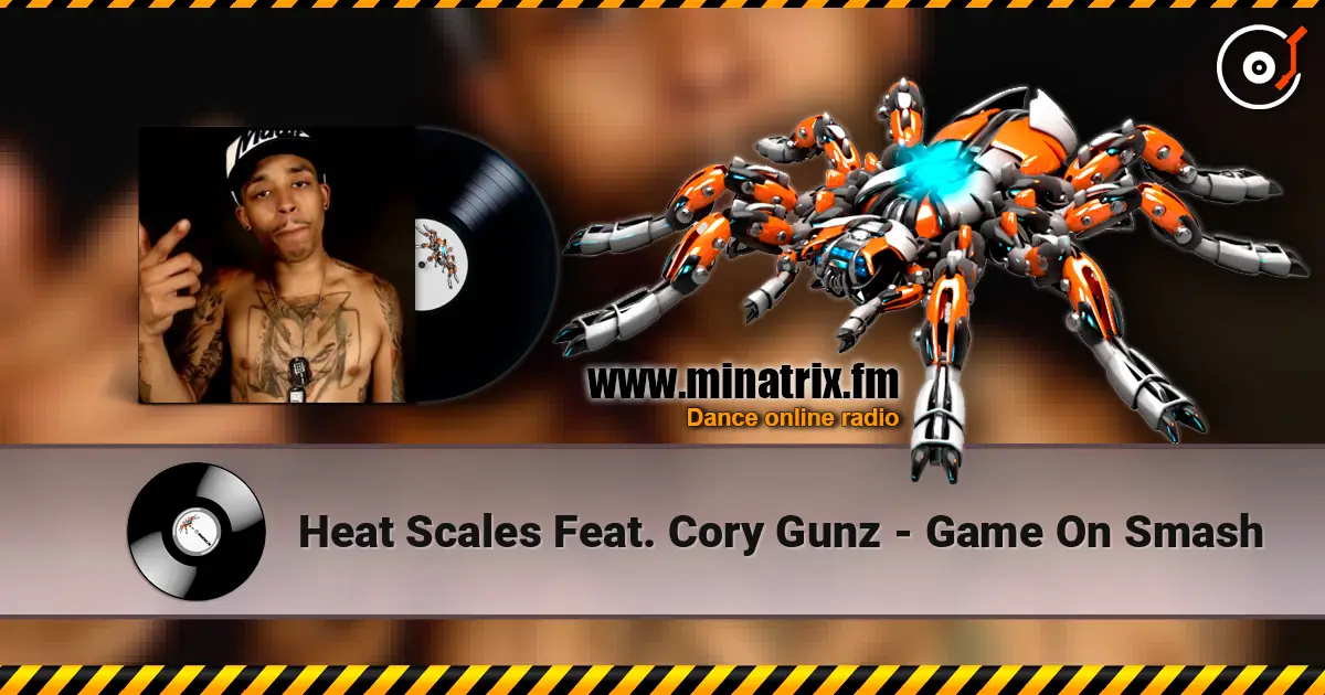 Heat Scales Feat. Cory Gunz - Game On Smash écouter en ligne en haute qualité | Minatrix.FM