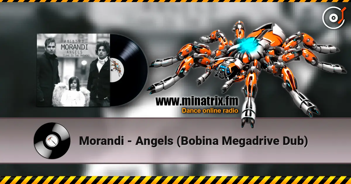 Morandi - Angels (Bobina Megadrive Dub) écouter en ligne en haute qualité | Minatrix.FM
