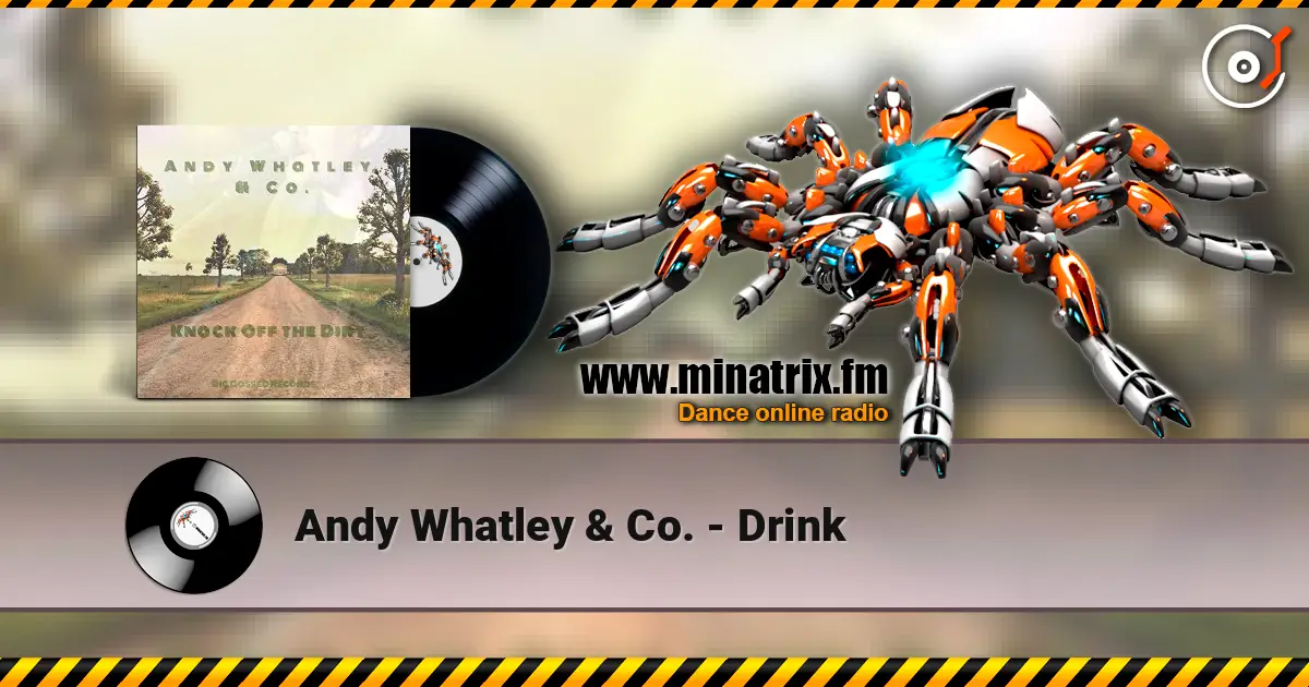 Andy Whatley & Co. - Drink écouter en ligne en haute qualité | Minatrix.FM